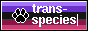 Trans-species, trans-gender